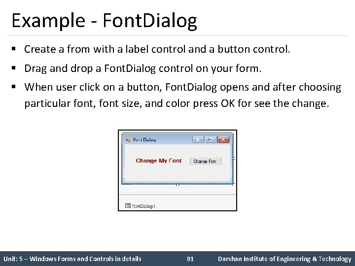 Example - Font. Dialog § Create a from with a label control and a