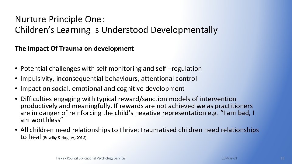 Nurture Principle One : Children’s Learning Is Understood Developmentally The Impact Of Trauma on