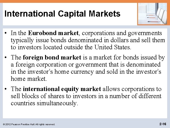 International Capital Markets • In the Eurobond market, corporations and governments typically issue bonds International Capital Markets • In the Eurobond market, corporations and governments typically issue bonds