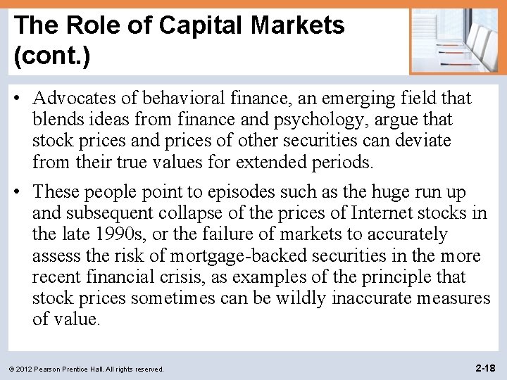 The Role of Capital Markets (cont. ) • Advocates of behavioral finance, an emerging The Role of Capital Markets (cont. ) • Advocates of behavioral finance, an emerging