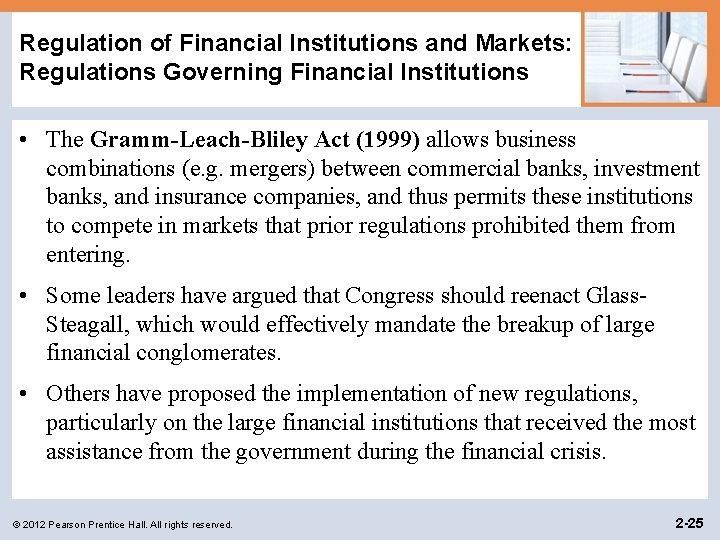 Regulation of Financial Institutions and Markets: Regulations Governing Financial Institutions • The Gramm-Leach-Bliley Act Regulation of Financial Institutions and Markets: Regulations Governing Financial Institutions • The Gramm-Leach-Bliley Act