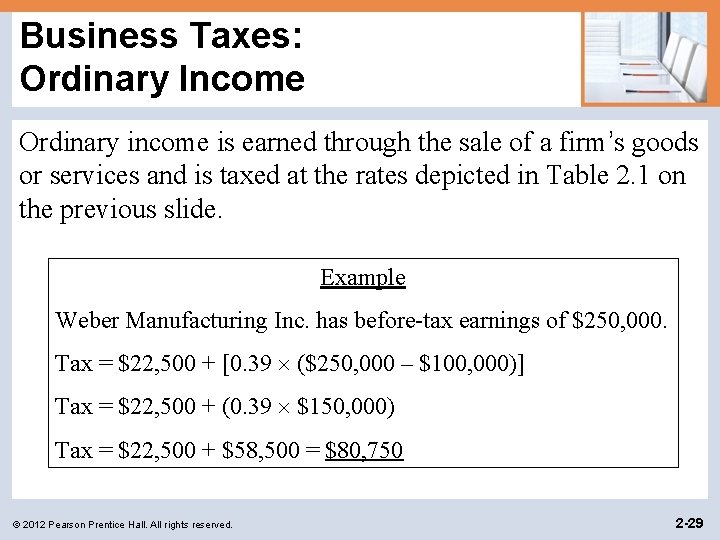 Business Taxes: Ordinary Income Ordinary income is earned through the sale of a firm’s Business Taxes: Ordinary Income Ordinary income is earned through the sale of a firm’s