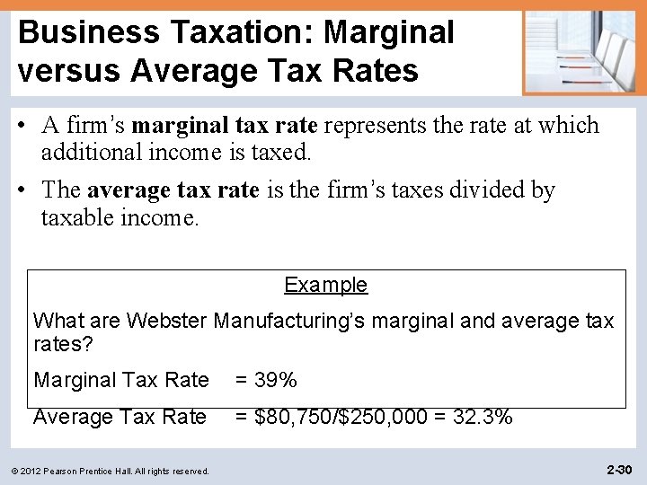 Business Taxation: Marginal versus Average Tax Rates • A firm’s marginal tax rate represents Business Taxation: Marginal versus Average Tax Rates • A firm’s marginal tax rate represents