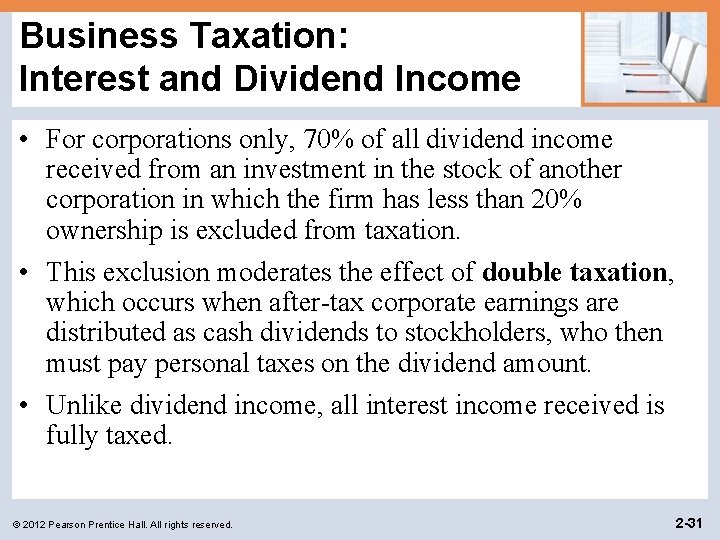 Business Taxation: Interest and Dividend Income • For corporations only, 70% of all dividend Business Taxation: Interest and Dividend Income • For corporations only, 70% of all dividend