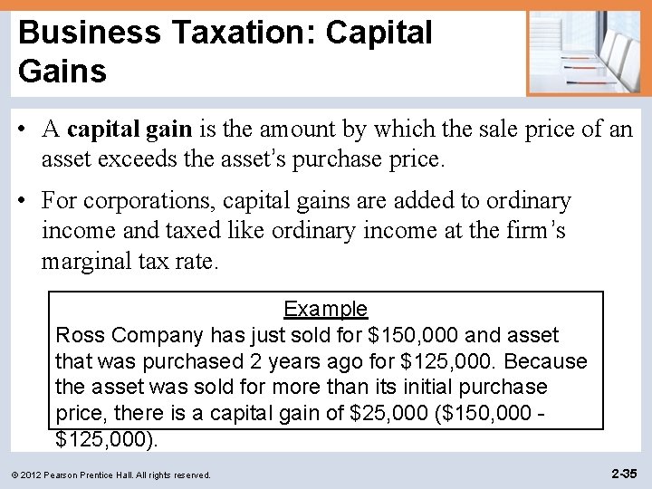 Business Taxation: Capital Gains • A capital gain is the amount by which the Business Taxation: Capital Gains • A capital gain is the amount by which the