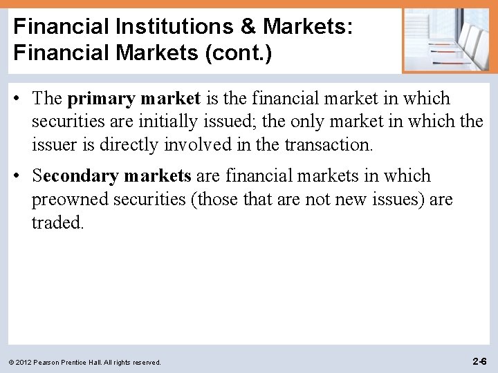 Financial Institutions & Markets: Financial Markets (cont. ) • The primary market is the Financial Institutions & Markets: Financial Markets (cont. ) • The primary market is the
