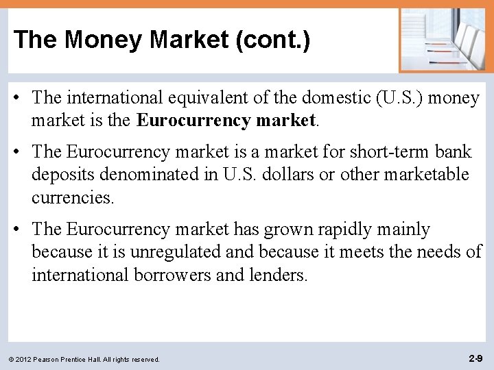 The Money Market (cont. ) • The international equivalent of the domestic (U. S. The Money Market (cont. ) • The international equivalent of the domestic (U. S.