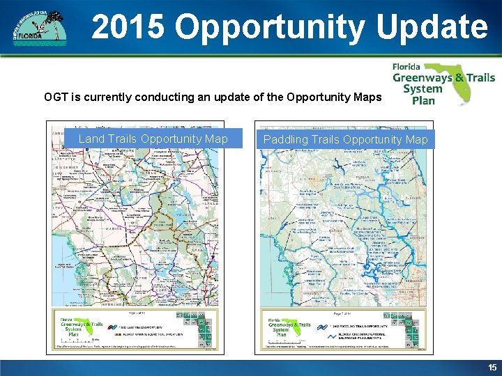 2015 Opportunity Update OGT is currently conducting an update of the Opportunity Maps Land 2015 Opportunity Update OGT is currently conducting an update of the Opportunity Maps Land