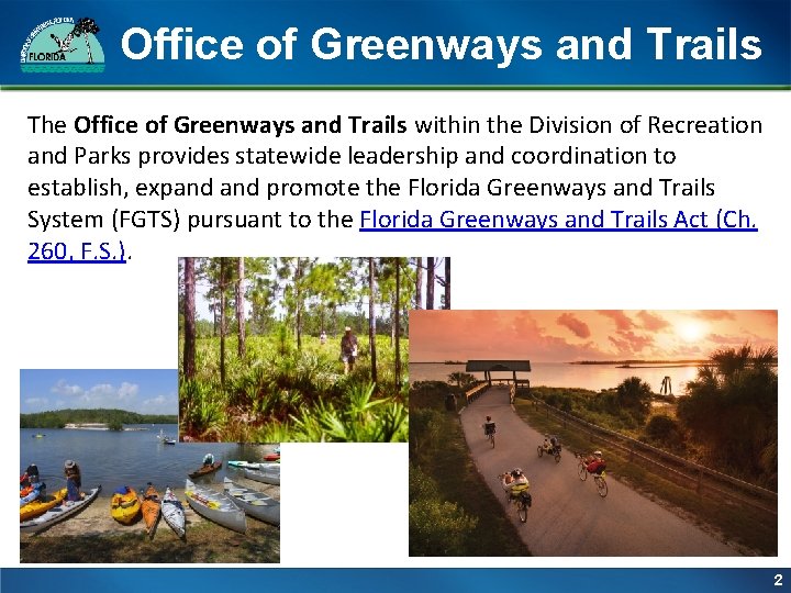 Office of Greenways and Trails The Office of Greenways and Trails within the Division Office of Greenways and Trails The Office of Greenways and Trails within the Division