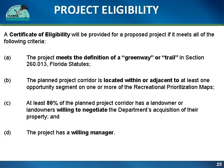 PROJECT ELIGIBILITY A Certificate of Eligibility will be provided for a proposed project if PROJECT ELIGIBILITY A Certificate of Eligibility will be provided for a proposed project if
