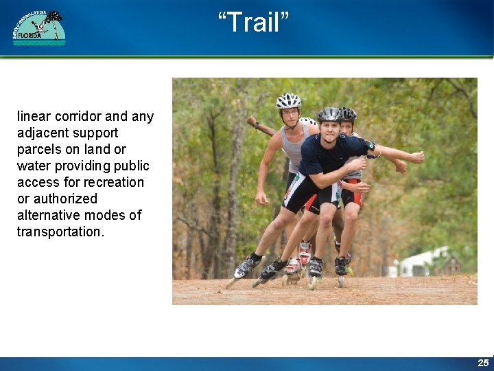“Trail” linear corridor and any adjacent support parcels on land or water providing public “Trail” linear corridor and any adjacent support parcels on land or water providing public