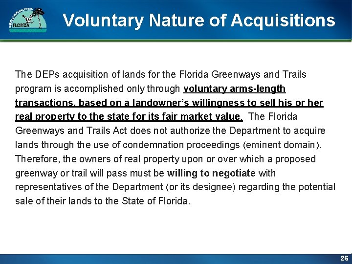 Voluntary Nature of Acquisitions The DEPs acquisition of lands for the Florida Greenways and Voluntary Nature of Acquisitions The DEPs acquisition of lands for the Florida Greenways and