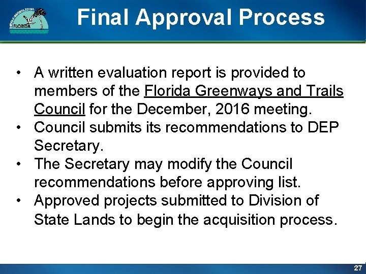 Final Approval Process • A written evaluation report is provided to members of the Final Approval Process • A written evaluation report is provided to members of the