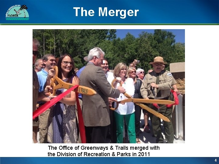 The Merger The Office of Greenways & Trails merged with the Division of Recreation The Merger The Office of Greenways & Trails merged with the Division of Recreation