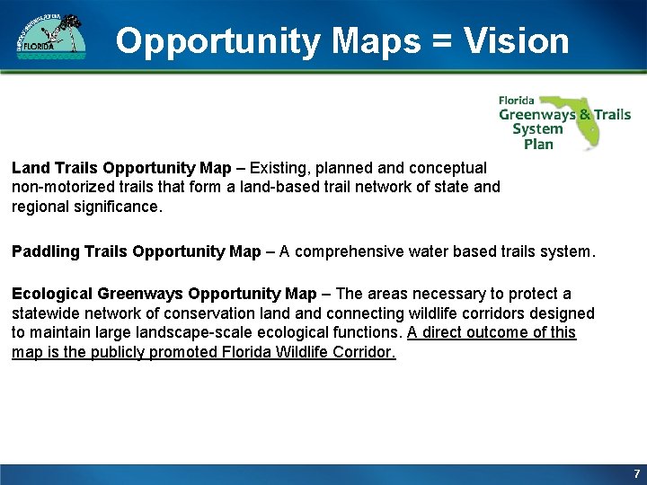 Opportunity Maps = Vision Land Trails Opportunity Map – Existing, planned and conceptual non-motorized Opportunity Maps = Vision Land Trails Opportunity Map – Existing, planned and conceptual non-motorized