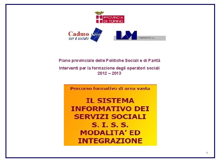 Piano provinciale delle Politiche Sociali e di Parità Interventi per la formazione degli operatori