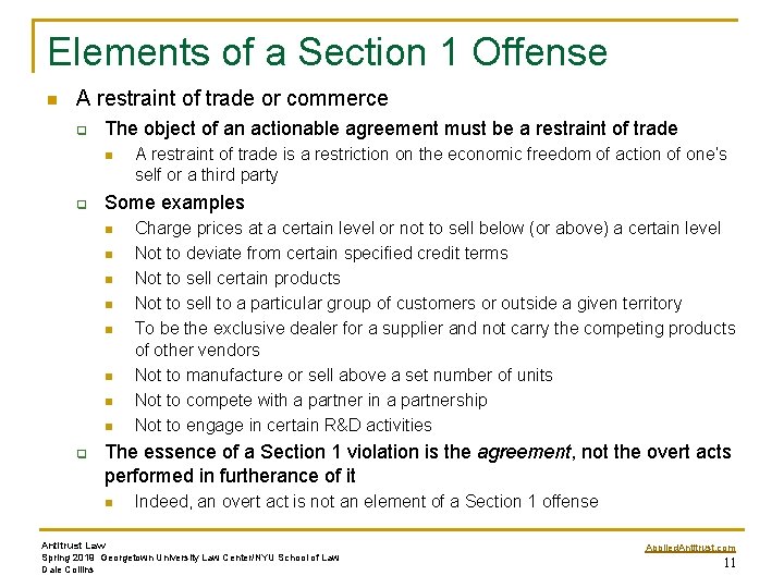Elements of a Section 1 Offense n A restraint of trade or commerce q