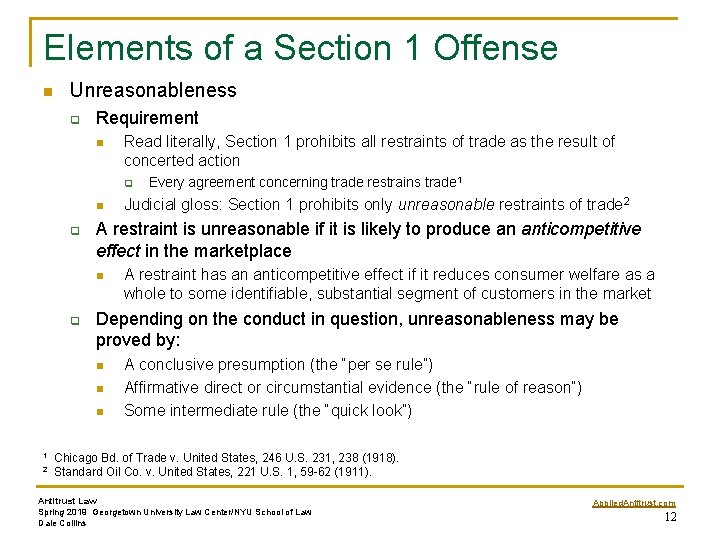 Elements of a Section 1 Offense n Unreasonableness q Requirement n Read literally, Section