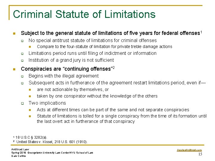 Criminal Statute of Limitations n Subject to the general statute of limitations of five