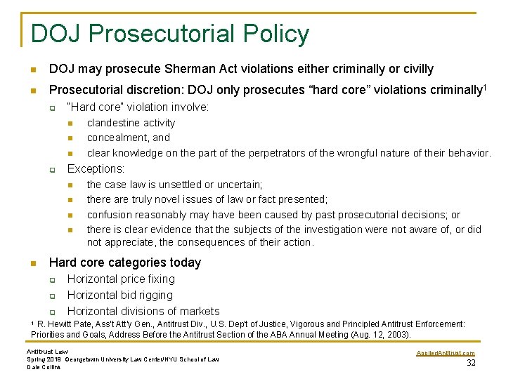 DOJ Prosecutorial Policy n DOJ may prosecute Sherman Act violations either criminally or civilly