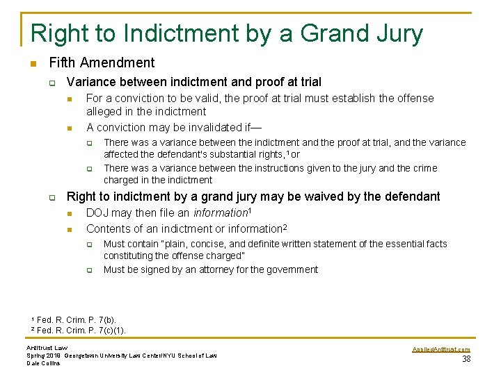 Right to Indictment by a Grand Jury n Fifth Amendment q Variance between indictment