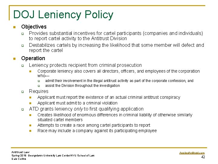 DOJ Leniency Policy n Objectives q q n Provides substantial incentives for cartel participants