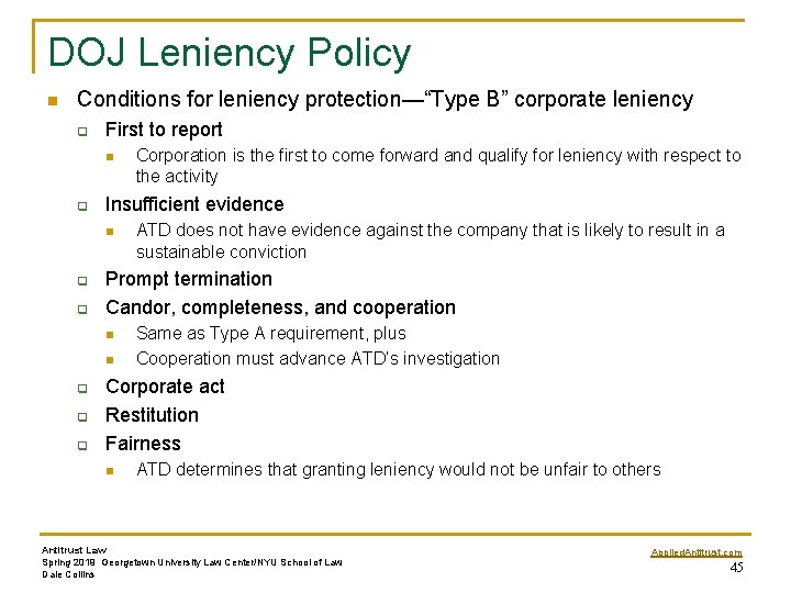 DOJ Leniency Policy n Conditions for leniency protection—“Type B” corporate leniency q First to