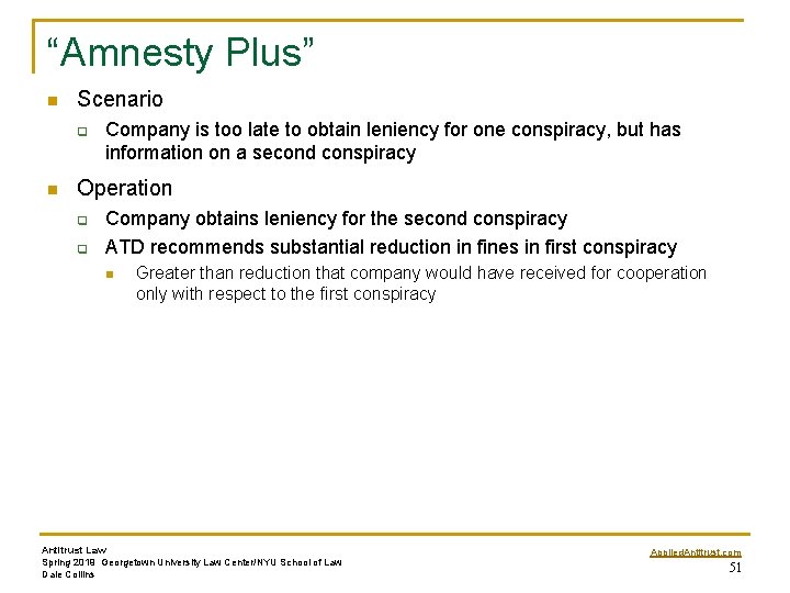 “Amnesty Plus” n Scenario q n Company is too late to obtain leniency for
