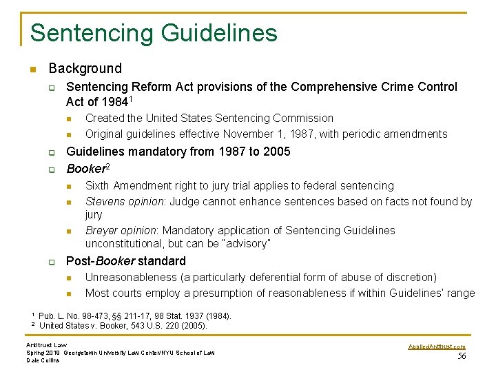 Sentencing Guidelines n Background q Sentencing Reform Act provisions of the Comprehensive Crime Control