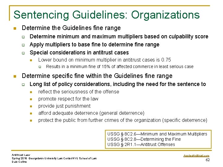 Sentencing Guidelines: Organizations n Determine the Guidelines fine range q q q Determine minimum