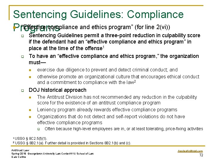 Sentencing Guidelines: Compliance “Effective compliance and ethics program” (for line 2(vi)) Programs n q