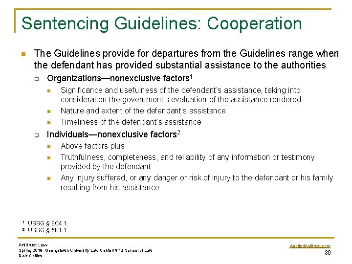 Sentencing Guidelines: Cooperation n The Guidelines provide for departures from the Guidelines range when