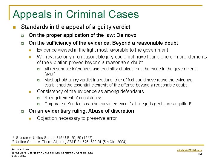 Appeals in Criminal Cases n Standards in the appeal of a guilty verdict q