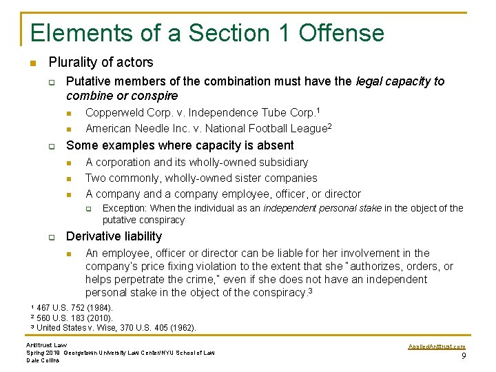 Elements of a Section 1 Offense n Plurality of actors q Putative members of