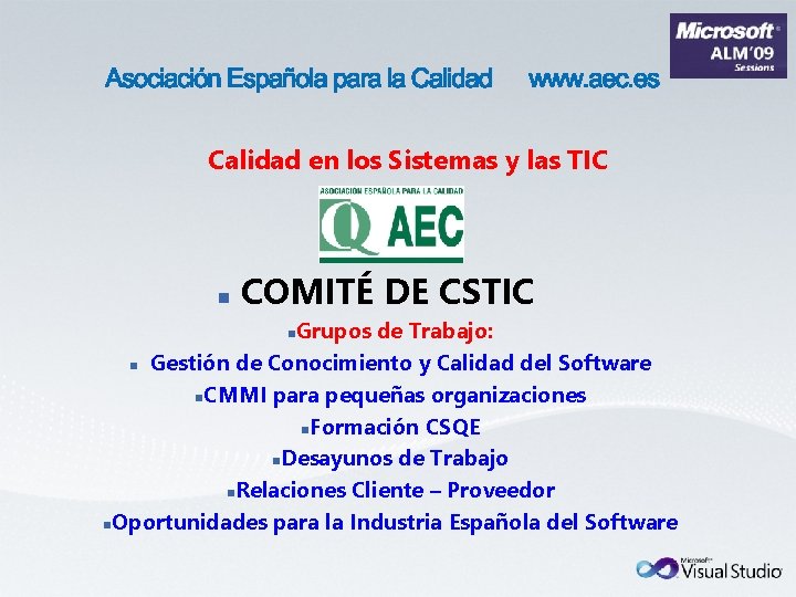 Asociación Española para la Calidad en los Sistemas y las TIC n COMITÉ DE