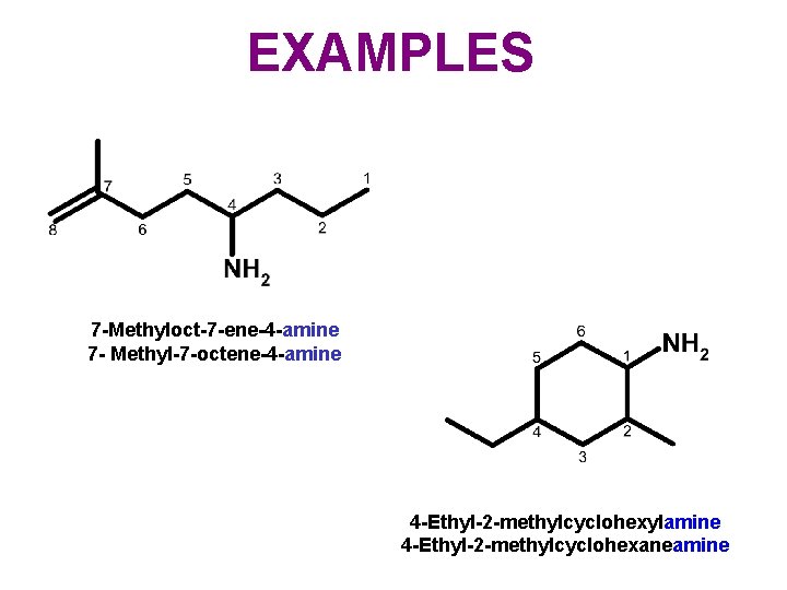 EXAMPLES 7 -Methyloct-7 -ene-4 -amine 7 - Methyl-7 -octene-4 -amine 4 -Ethyl-2 -methylcyclohexylamine 4