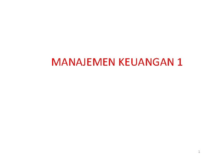 MANAJEMEN KEUANGAN 1 1 