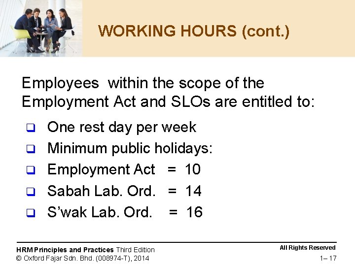 WORKING HOURS (cont. ) Employees within the scope of the Employment Act and SLOs