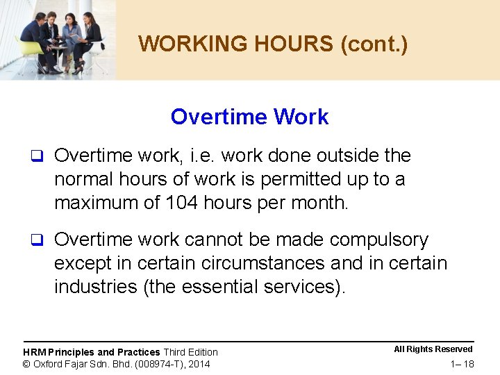 WORKING HOURS (cont. ) Overtime Work q Overtime work, i. e. work done outside