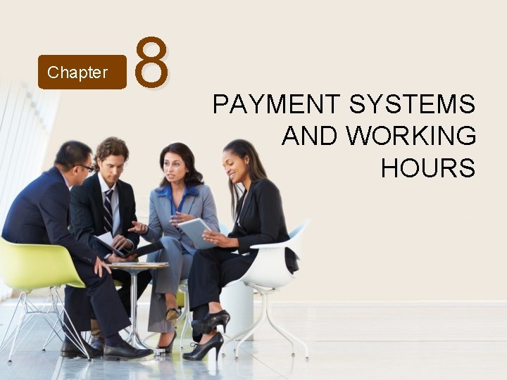 Chapter 8 PAYMENT SYSTEMS AND WORKING HOURS 