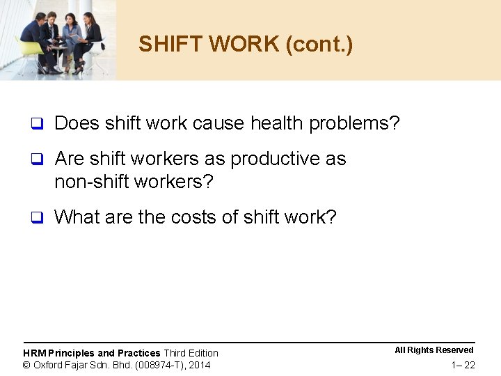 SHIFT WORK (cont. ) q Does shift work cause health problems? q Are shift