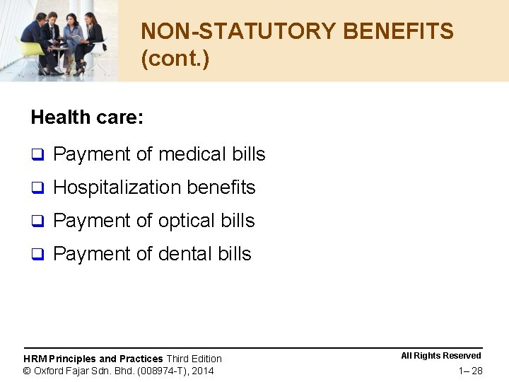 NON-STATUTORY BENEFITS (cont. ) Health care: q Payment of medical bills q Hospitalization benefits