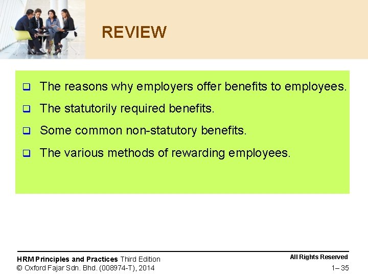 REVIEW q The reasons why employers offer benefits to employees. q The statutorily required