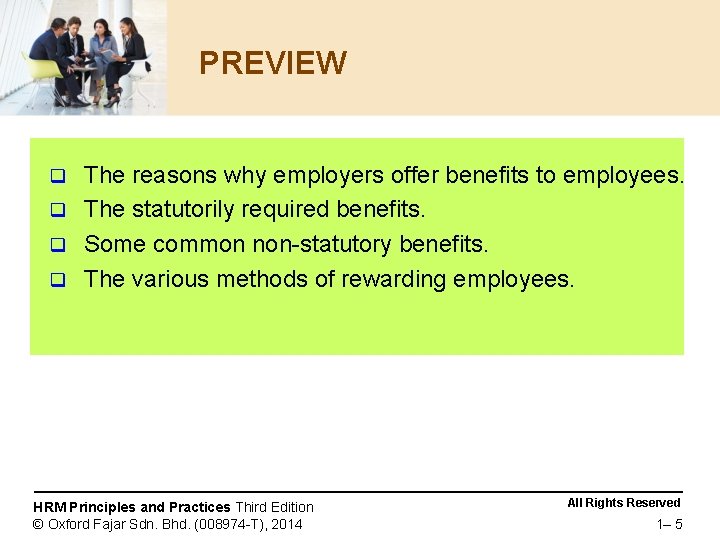 PREVIEW The reasons why employers offer benefits to employees. q The statutorily required benefits.
