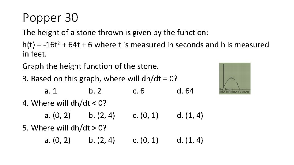 Popper 30 The height of a stone thrown is given by the function: h(t)