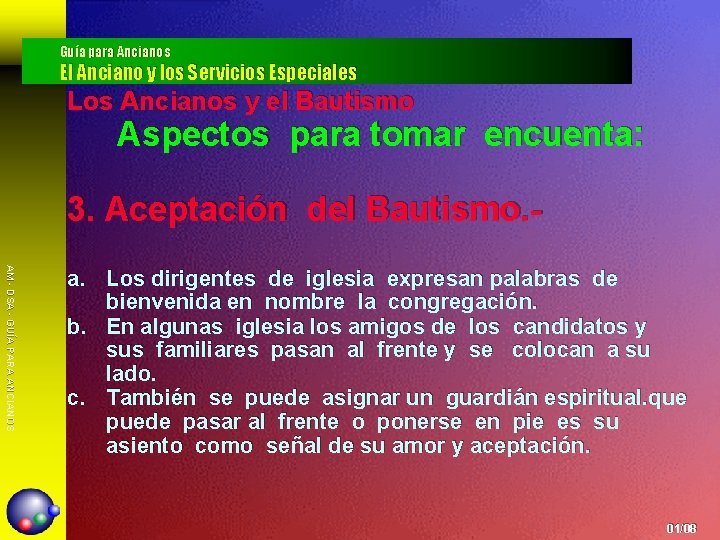 Guía para Ancianos El Anciano y los Servicios Especiales Los Ancianos y el Bautismo