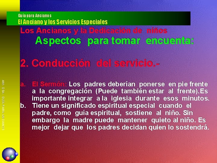 Guía para Ancianos El Anciano y los Servicios Especiales Los Ancianos y la Dedicación