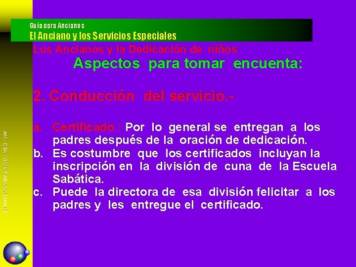 Guía para Ancianos El Anciano y los Servicios Especiales Los Ancianos y la Dedicación