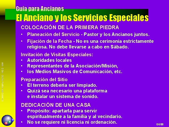 Guía para Ancianos El Anciano y los Servicios Especiales COLOCACIÓN DE LA PRIMERA PIEDRA