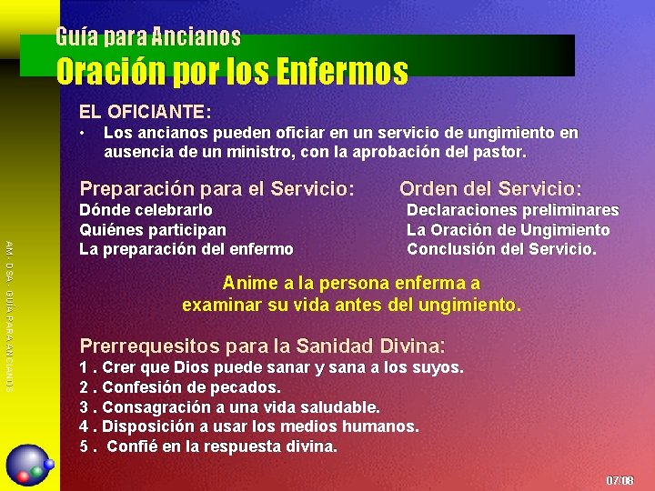 Guía para Ancianos Oración por los Enfermos EL OFICIANTE: • Los ancianos pueden oficiar